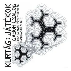 Kurtág – Játékok – Csalog