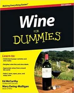 Wine for Dummies: Fifth Edition Ed 5