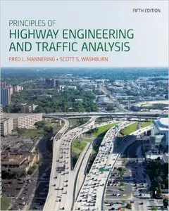 Principles of Highway Engineering and Traffic Analysis, 5th Edition