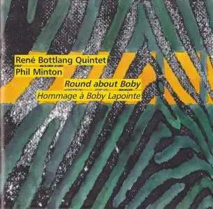 Rene Bottlang Quintet and Phil Minton - Round About Boby (1994)