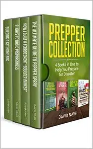 Prepper Collection: 4 Books in one to Help You Prepare for Disaster