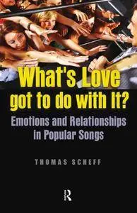 What's Love Got to Do with It?: Emotions and Relationships in Pop Songs
