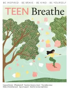 Teen Breathe - Issue 12 - 7 May 2019