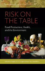Risk on the Table : Food Production, Health, and the Environment