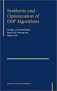 Synthesis and Optimization of DSP Algorithms (Repost)