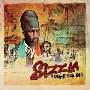 Sizzla - Fought for Dis (2017)