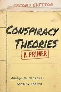 Conspiracy Theories: A Primer, 2nd edition