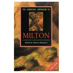 The Cambridge Companion to Milton (Cambridge Companions to Literature) by Dennis Danielson [Repost]