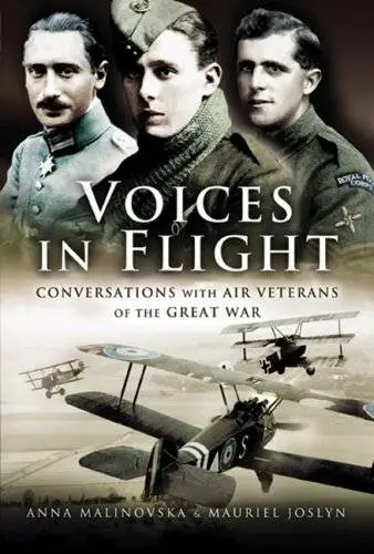 Voices in Flight: Conversations with Air Veterans of the Great War