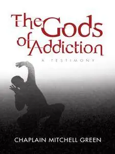 The Gods of Addiction