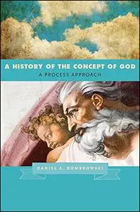 A History of the Concept of God: A Process Approach (Repost)