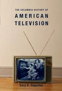 The Columbia History of American Television (Repost)