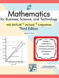 Mathematics for Business, Science, and Technology by Steven Karris [Repost]