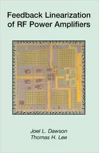 Feedback Linearization of RF Power Amplifiers (repost)