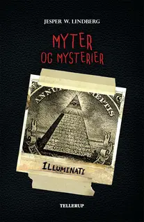 «Myter og mysterier #5: Illuminati» by Jesper W. Lindberg