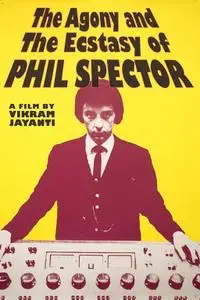 BBC Arena - The Agony and the Ecstasy of Phil Spector (2008)