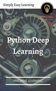 Python Deep Learning: Machine Learning
