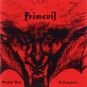 Primevil - Smokin' Bats At Campton's (1974) {2006 Radioactive}