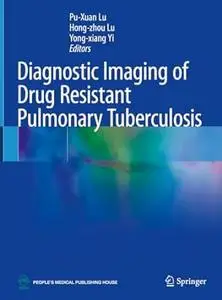 Diagnostic Imaging of Drug Resistant Pulmonary Tuberculosis