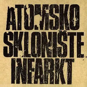  Atomsko Skloniste - Infarkt (1978)