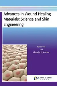 Advances in Wound Healing Materials: Science and Skin Engineering