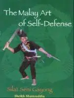 The Malay Art of Self Defense - Sheikh Shamsuddin
