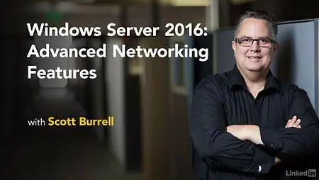 Lynda - Windows Server 2016: Advanced Networking Features