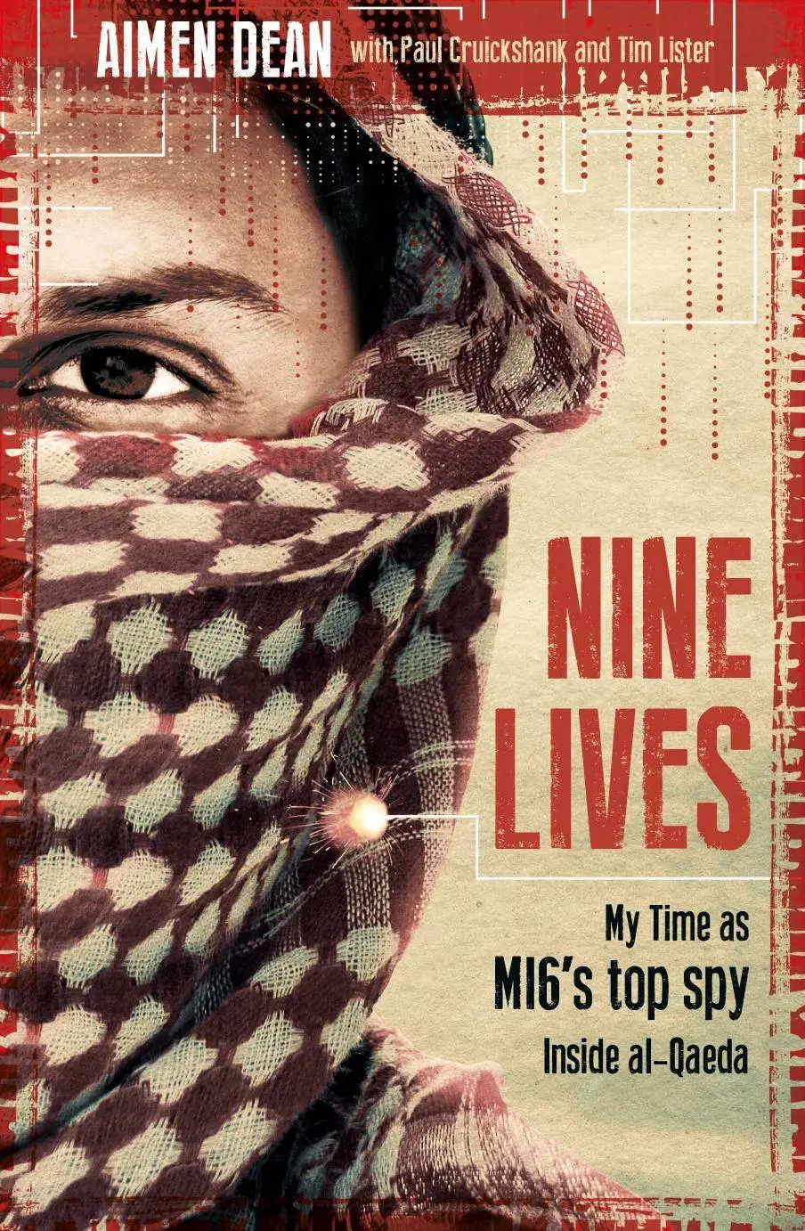 Nine Lives My time as the Wests top spy inside alQaeda
