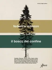 Federica Manzon - Il bosco del confine