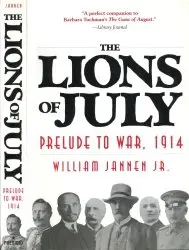 The Lions of July: Prelude to War, 1914 - Jannen (1996)