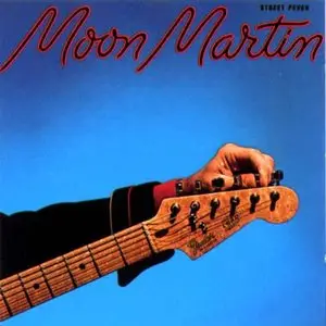 Moon Martin - Street Fever (1980) RE-UP