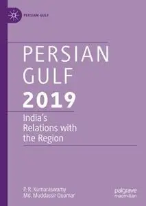 Persian Gulf 2019: India’s Relations with the Region