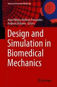 Design and Simulation in Biomedical Mechanics (Repost)
