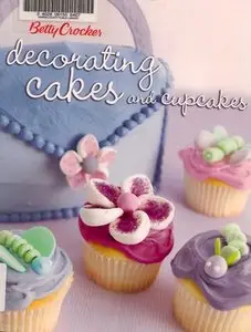 Betty Crocker Decorating Cakes and Cupcakes