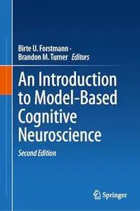 An Introduction to Model-Based Cognitive Neuroscience (2nd Edition)