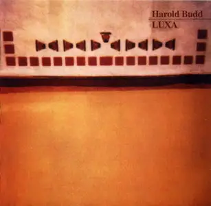 Harold Budd - Luxa (1996)