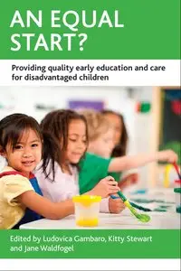 An Equal Start?: Providing Quality Early Education and Care for Disadvantaged Children