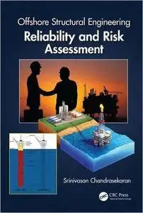 Offshore Structural Engineering: Reliability and Risk Assessment (repost)