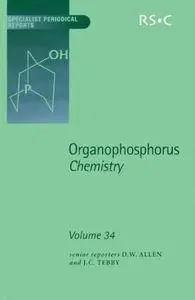 Organophosphorus Chemistry: Volume 34 (Specialist Periodical Reports)(Repost)