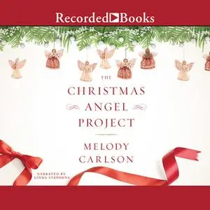 «The Christmas Angel Project» by Melody Carlson
