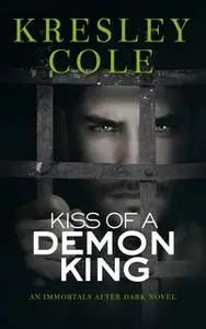 «Kiss of a Demon King» by Kresley Cole