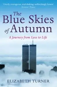 «The Blue Skies of Autumn» by Elizabeth Turner