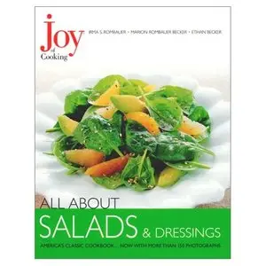 Joy of Cooking: All About Salads & Dressings (repost)