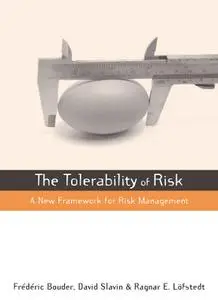 The Tolerability of Risk: A New Framework for Risk Management (repost)