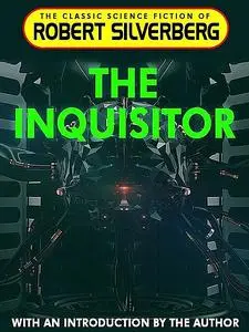 «The Inquisitor» by Robert Silverberg