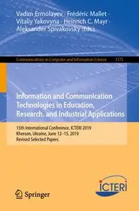 Information and Communication Technologies in Education, Research, and Industrial Applications