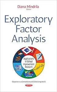 Exploratory Factor Analysis: Applications in School Improvement Research