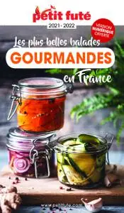 Guide Balades gourmandes en France 2021-2022 Petit Futé - Dominique Auzias, Jean-Paul Labourdette