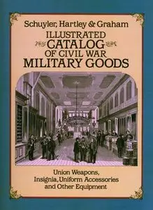 Illustrated Catalog of Civil War Military Goods (repost)