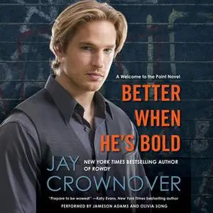 «Better When He's Bold» by Jay Crownover